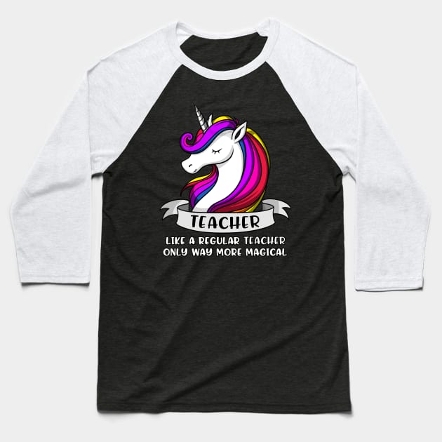 Unicorn Teacher Baseball T-Shirt by underheaven